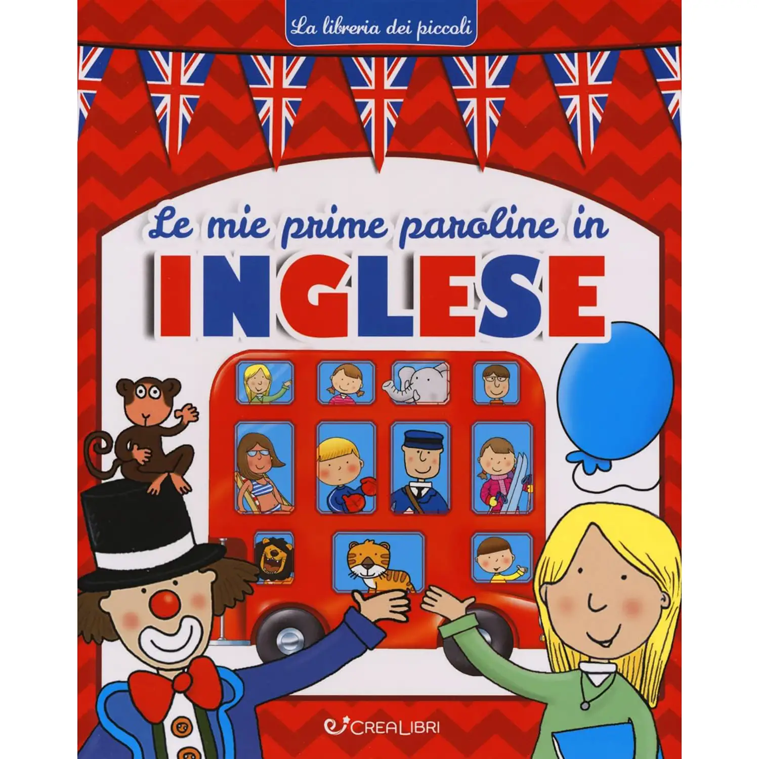 Le mie prime paroline in inglese. La libreria dei piccoli. Ediz. illustrata - Prima biblioteca
