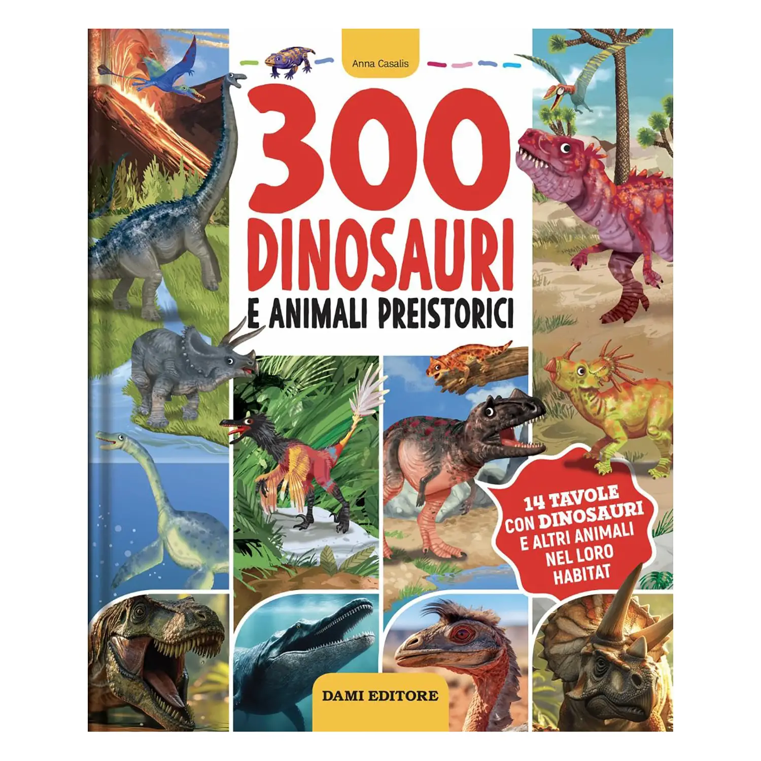 300 Dinosauri e Animali Preistorici - Prima biblioteca