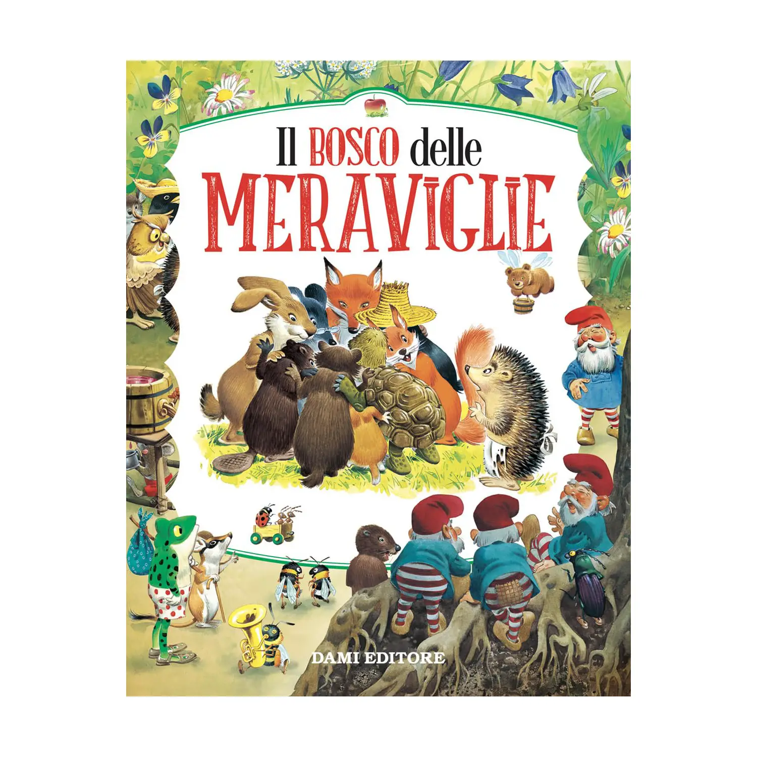 Il Bosco delle Meraviglie - Libro di Racconti per Bambini - Prima biblioteca
