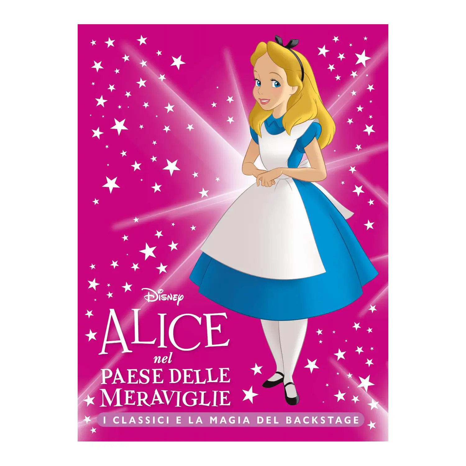 Alice nel Paese delle Meraviglie - Classici e Magia del Backstage - Prima biblioteca