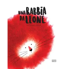 Una Rabbia da Leone – Libro Illustrato | Storia sulle Emozioni per Bambini