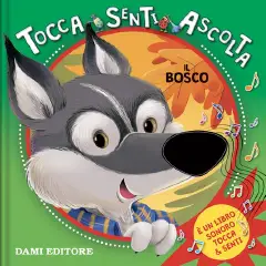 Tocca Senti e Ascolta - Bosco | Libro Sensoriale DAMI Editore