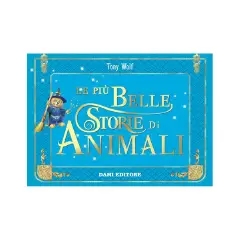 Le Più Belle Storie di Animali di Tony