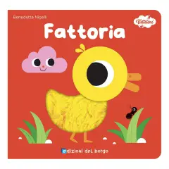 I Tattilini - Fattoria: libro tattile per bambini | Edizioni del Borgo