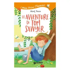 I Miei Primi Classici - Le Avventure di Tom Sawyer