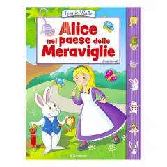 Le Mie Fiabe: Alice Nel Paese Delle Meraviglie